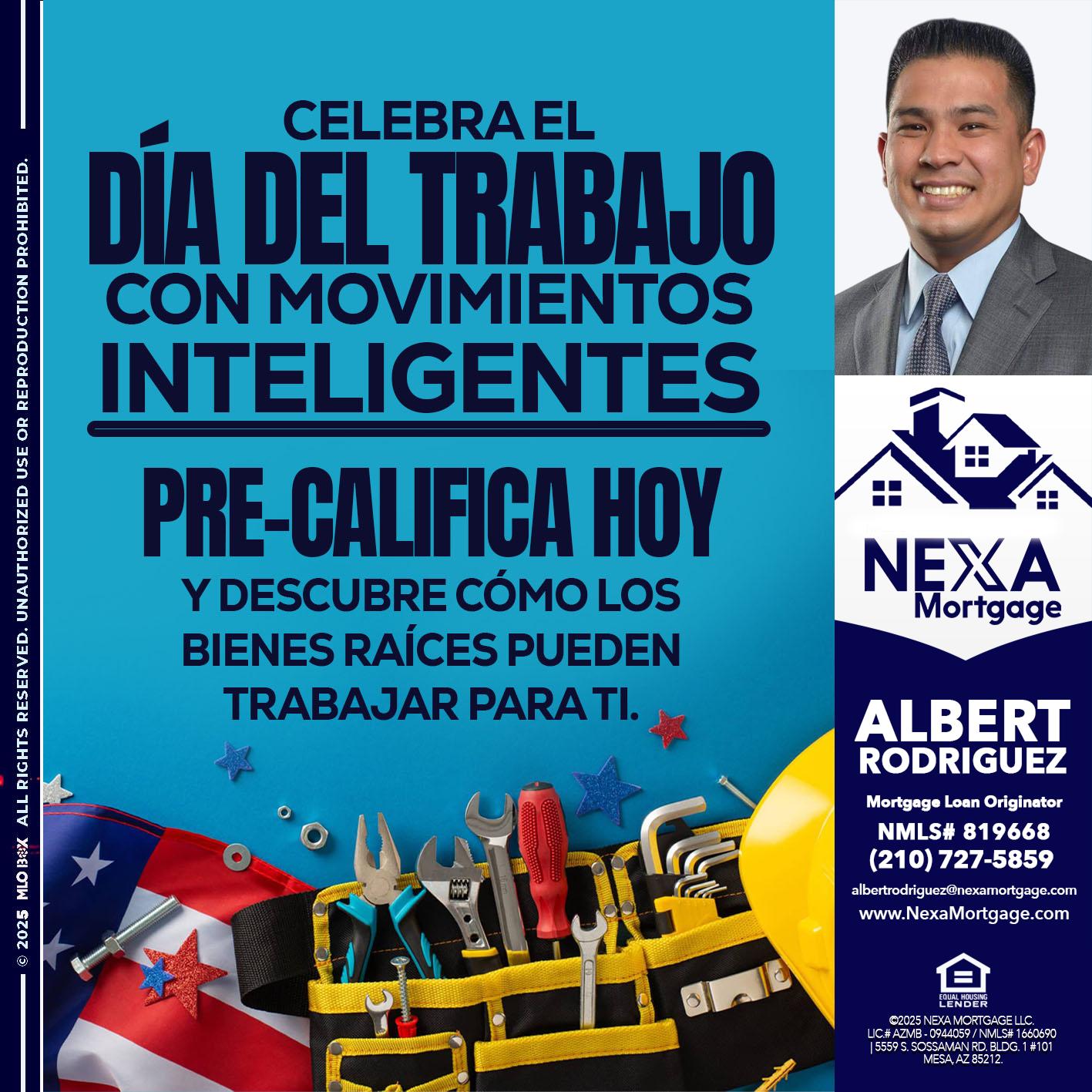 CELEBRA EL DIA DEL TRABAJO - Albert Rodriguez -Mortgage Loan Officer