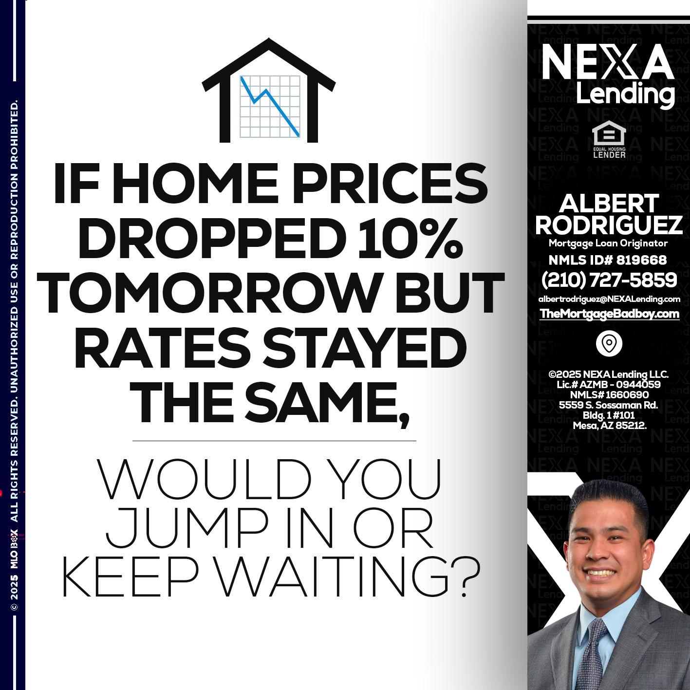 IF HOME PRICES - Albert Rodriguez -Mortgage Loan Officer