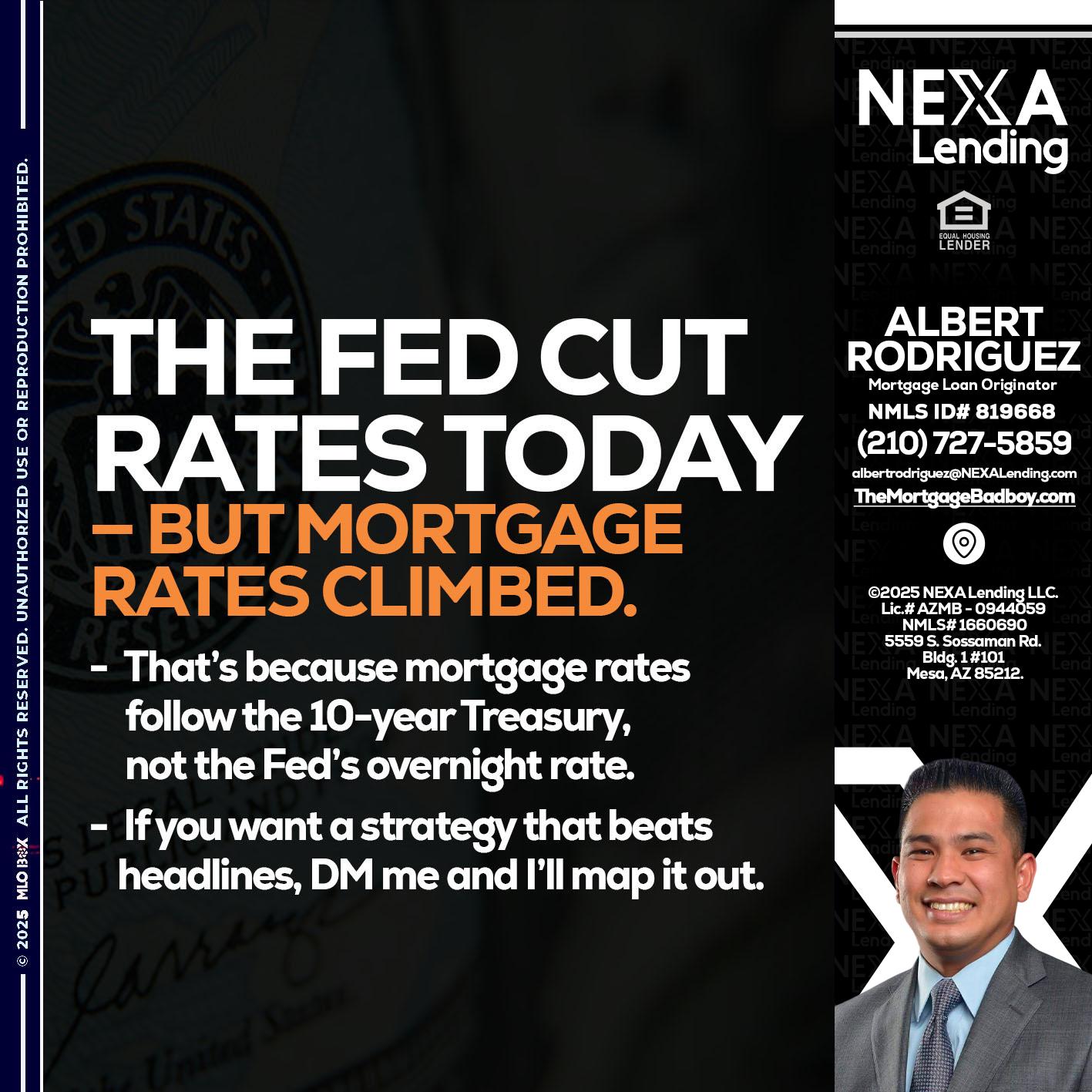 THE FED CUT - Albert Rodriguez -Mortgage Loan Officer