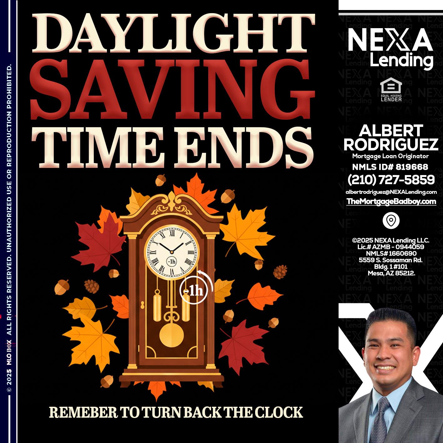 DAYLIGHT SAVINGS - Albert Rodriguez -Mortgage Loan Officer