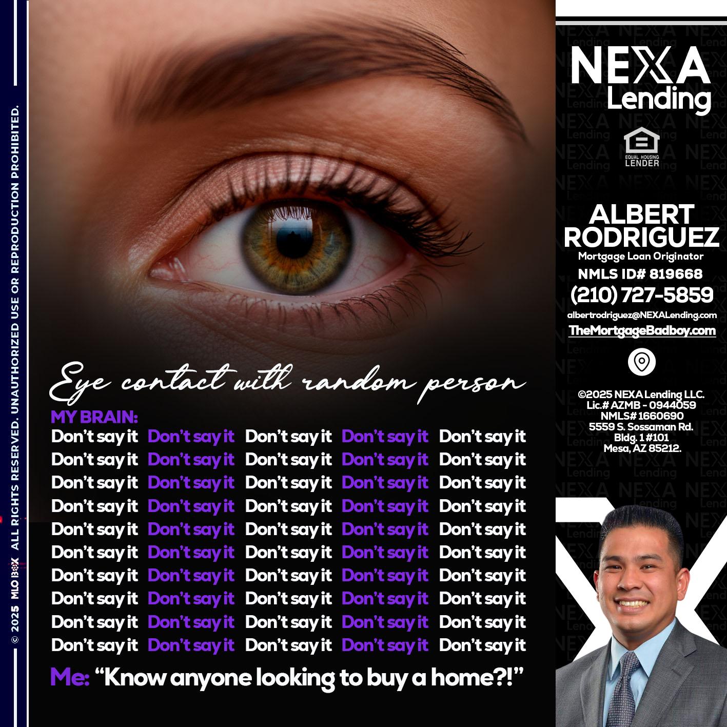 eye contact - Albert Rodriguez -Mortgage Loan Officer