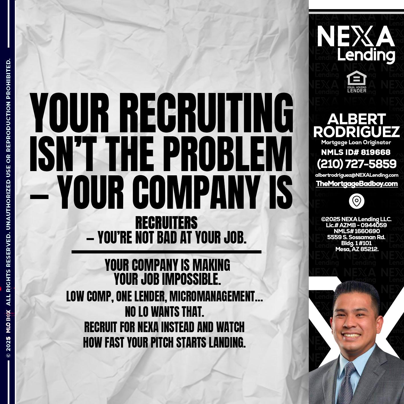 YOUR RECRUITING - Albert Rodriguez -Mortgage Loan Officer