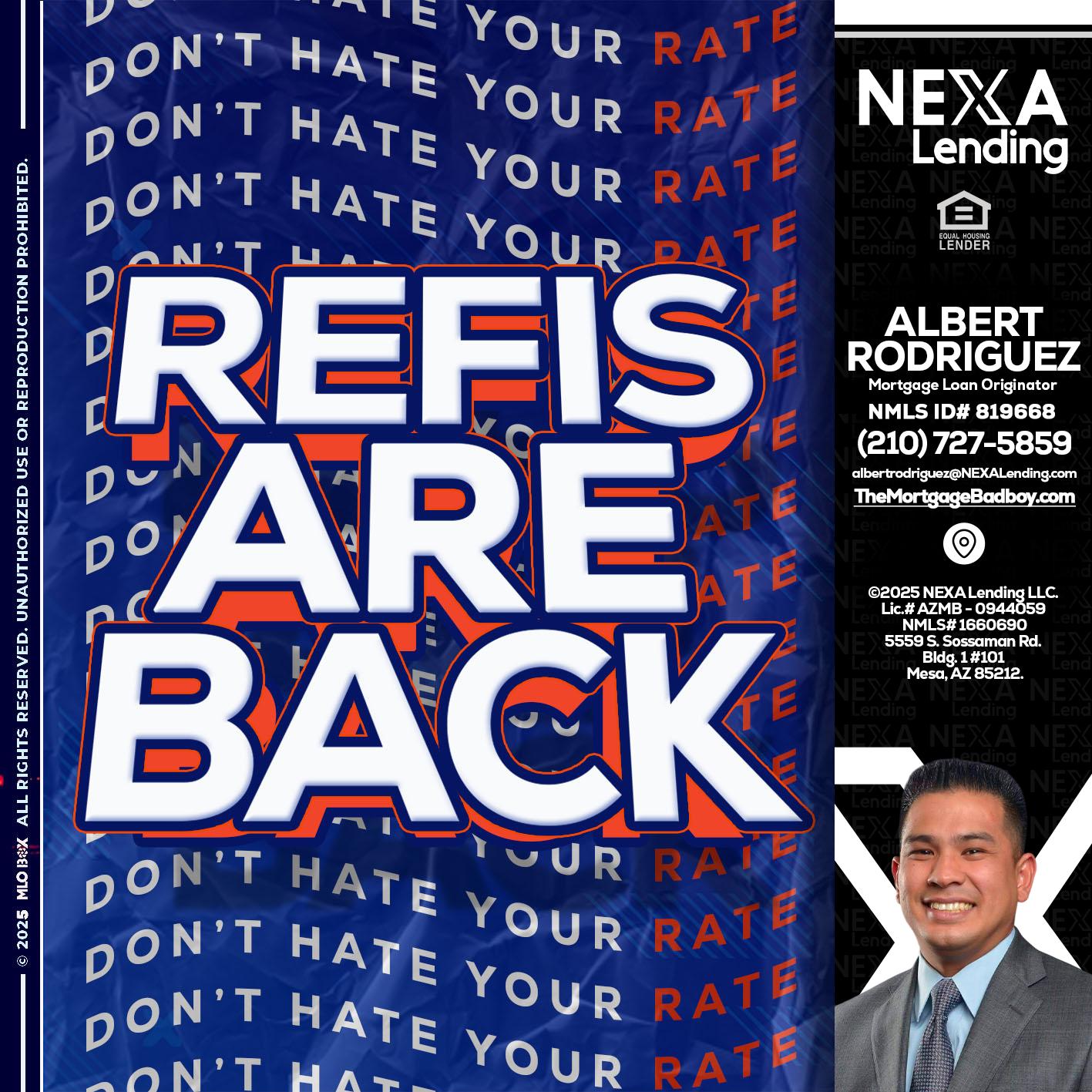 refis are back - Albert Rodriguez -Mortgage Loan Officer