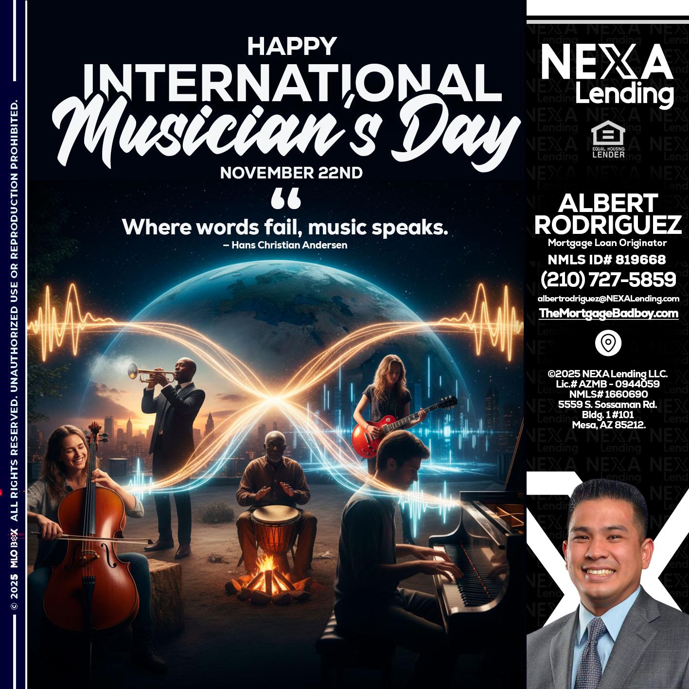 HAPPY INTERNATIONAL MUSICIAN'S DAY - Albert Rodriguez -Mortgage Loan Officer