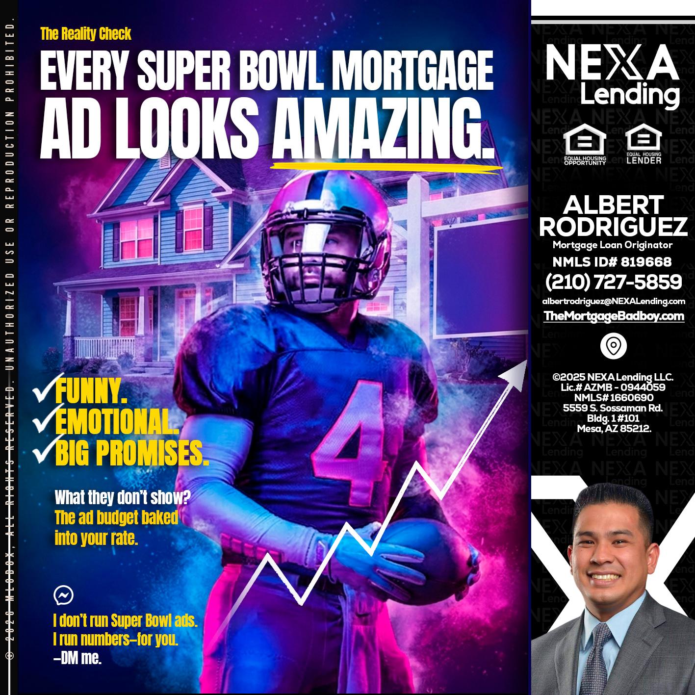 every Super Bowl - Albert Rodriguez -Mortgage Loan Officer