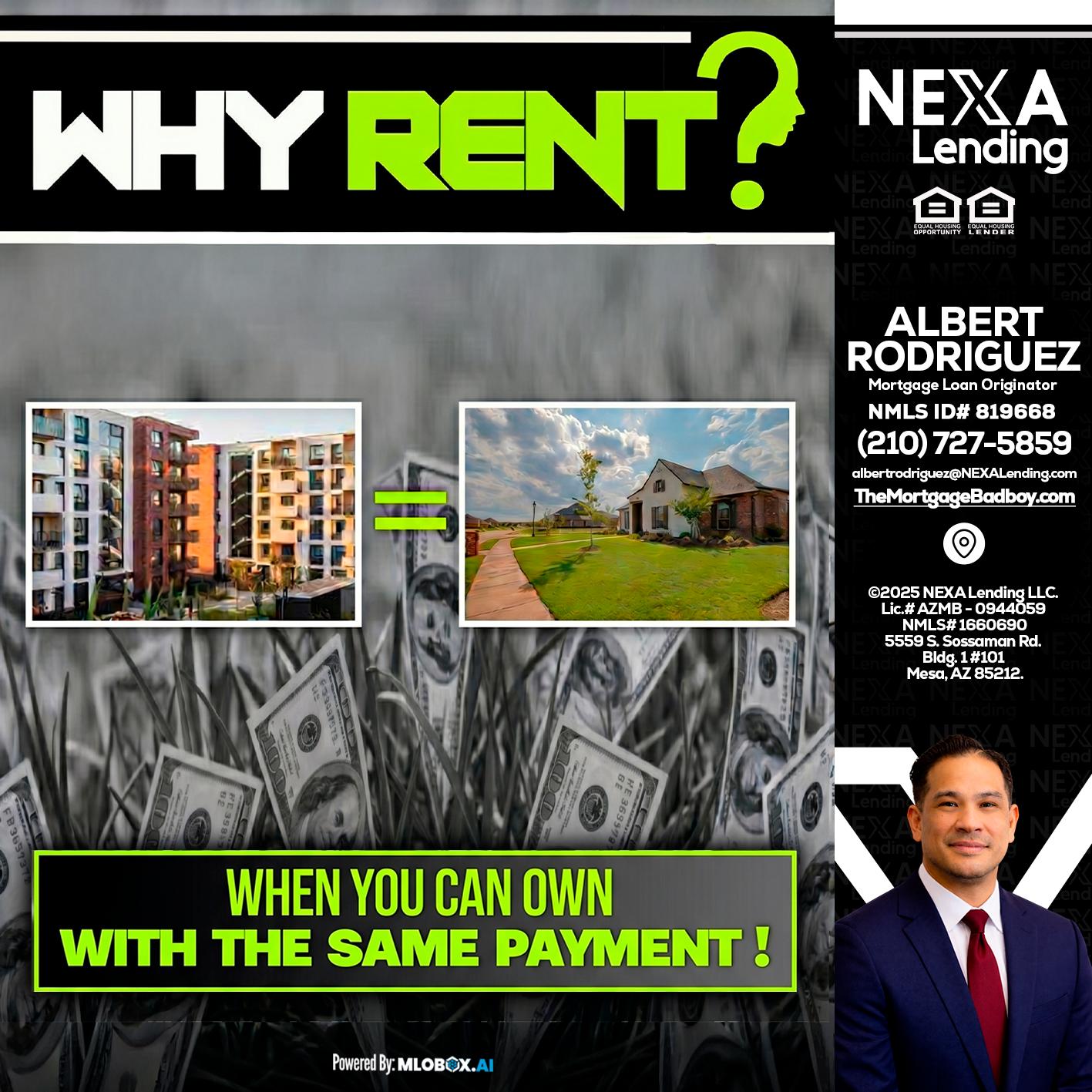 WHY RENT? - Albert Rodriguez -Mortgage Loan Officer
