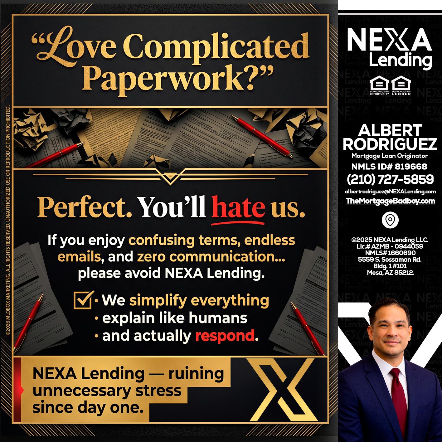 YOU WILL HATE US! - Albert Rodriguez -Mortgage Loan Officer