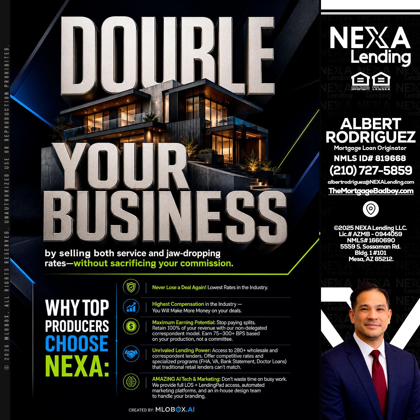 DOUBLE YOUR BUSINESS - Albert Rodriguez -Mortgage Loan Officer