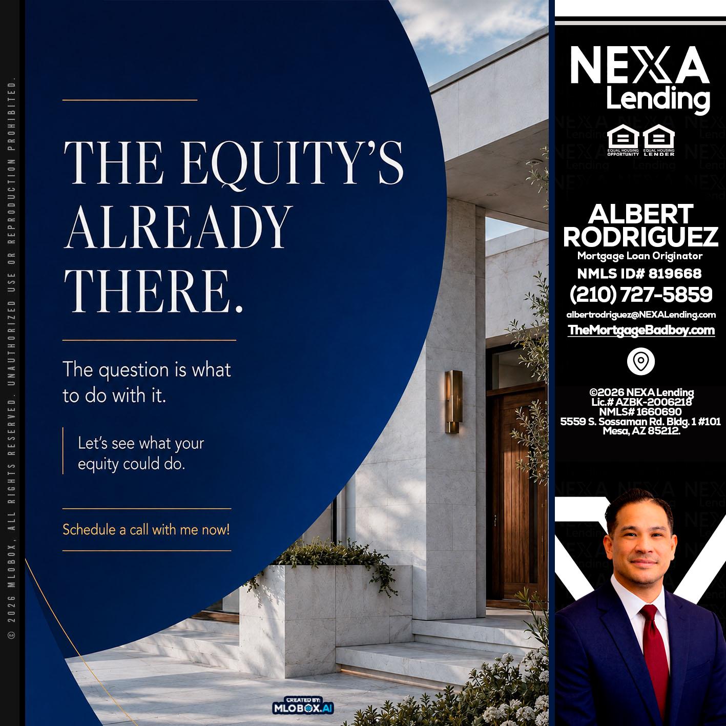 the equity's - Albert Rodriguez -Mortgage Loan Officer